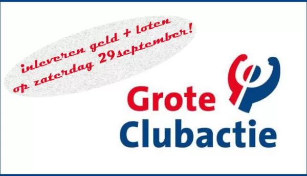 Inleveren geld en niet verkochte loten Grote Clubactie